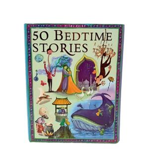 50 Bedtime Stories Miles Kelly Publishing 2010 Hardcover Illustrated